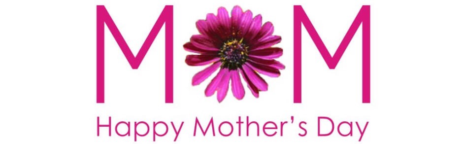 Happy Mothers Day to Our Lovely Readers